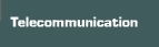 Telecommunication